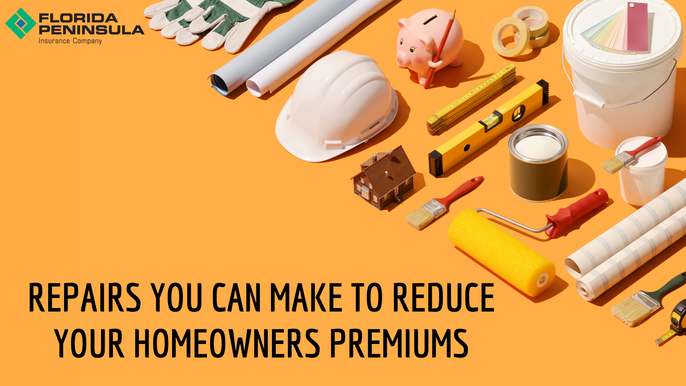 Repairs You Can Make to Reduce Your Homeowners Premiums Florida